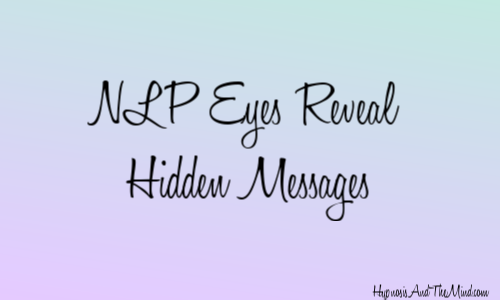 NLP Eyes Reveal Hidden Messages