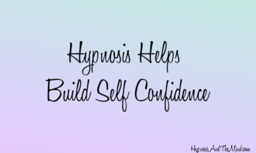 Hypnosis Helps Build Self Confidence