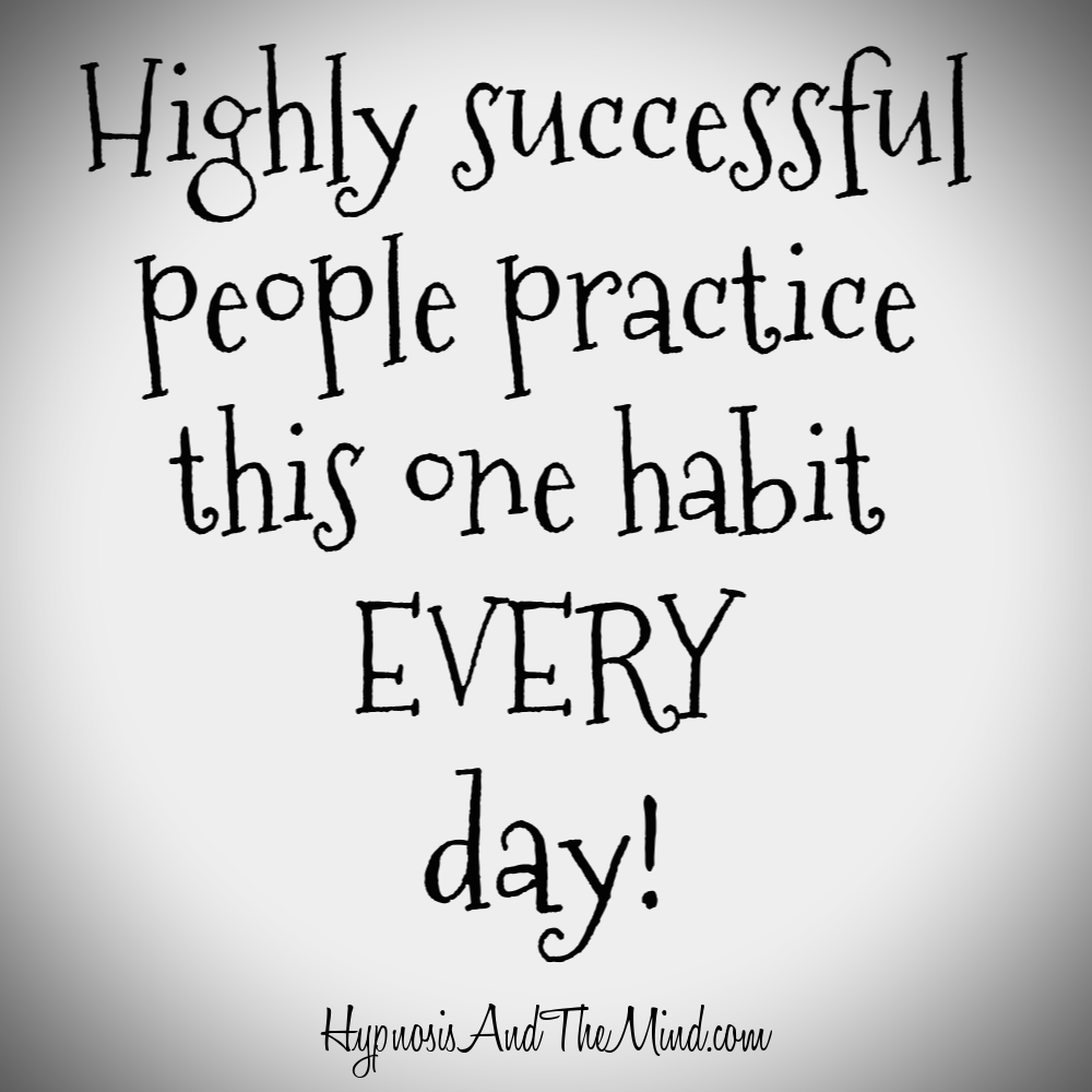 Highly successful people practice this one habit daily